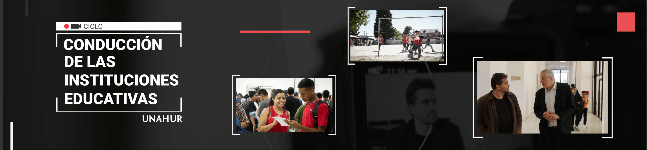 CONDUCCIÓN DE LAS INSTITUCIONE UNAHUR