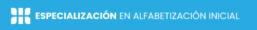 ESPECIALIZACIÓN EN ALFABETIZACIÓN INICIAL-UNAHUR