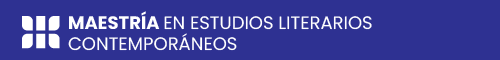 MAESTRÍA EN ESTIDIOS LITERARIOS CONTEMPORANEOS-UNAHUR